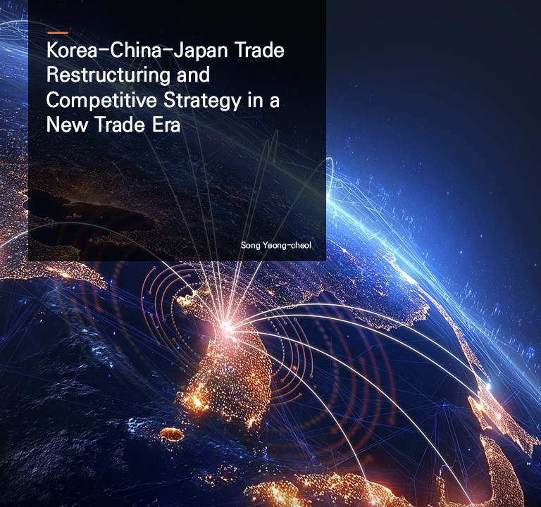 Korea-China-Japan Trade Restructuring and Competitive Strategy in a New Trade Era.  Song Yeong-cheol