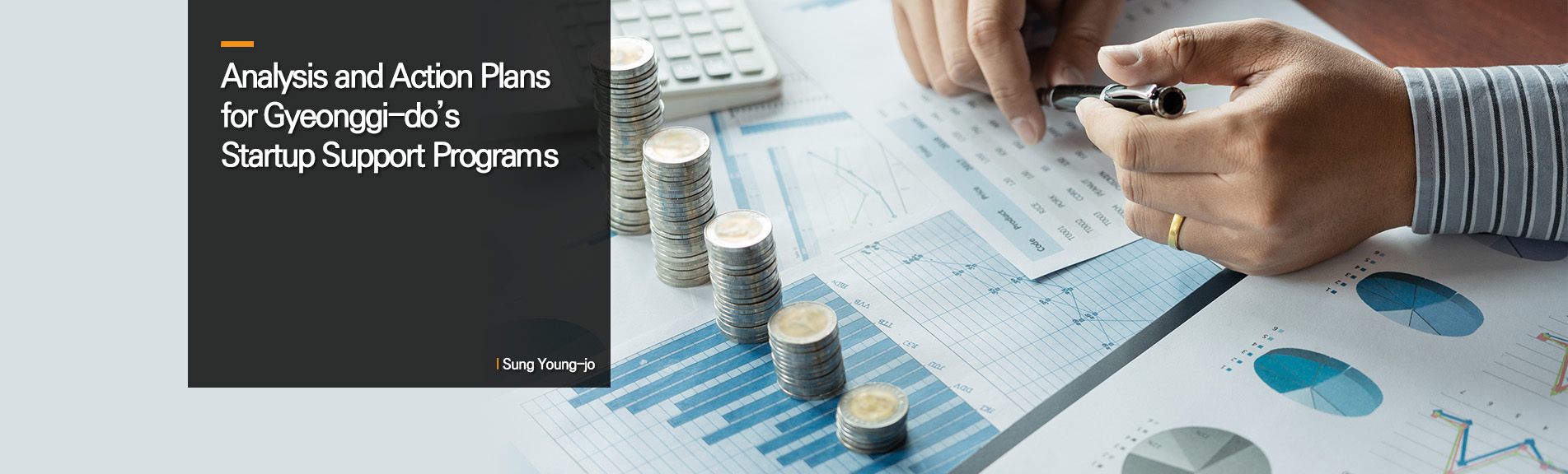 Analysis and Action Plans for Gyeonggi-do’s Startup Support Programs
 Sung Young-jo
